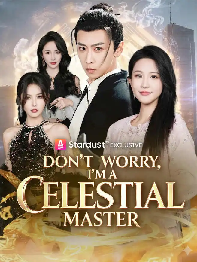 Don't Worry, I'm a Celestial Master short drama poster