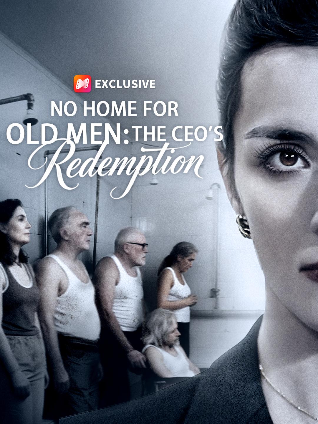 No Home for Old Men: The CEO's Redemption short drama poster