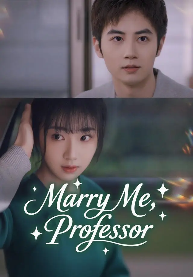 Marry Me, Professor short drama poster