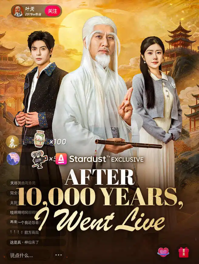 After 10,000 Years, I Went Live short drama poster