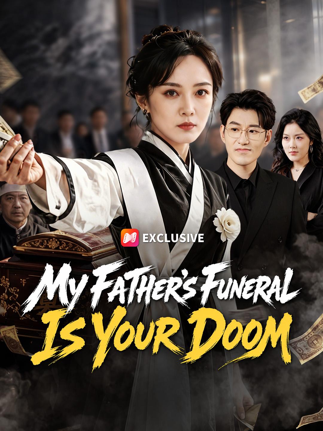 My Father's Funeral Is Your Doom short drama poster