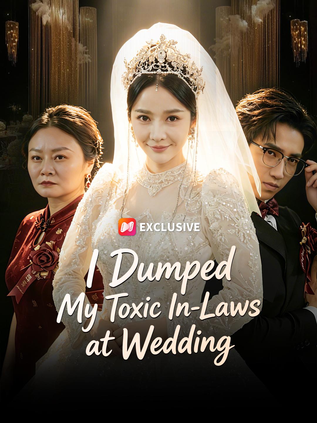 I Dumped My Toxic In-Laws at Wedding short drama poster