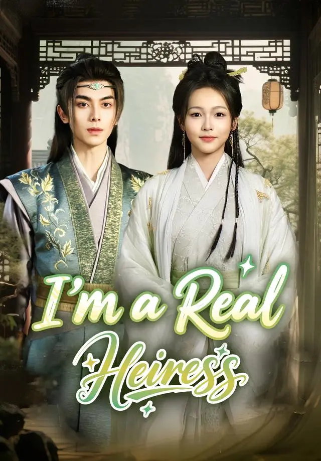 I'm a Real Heiress short drama poster