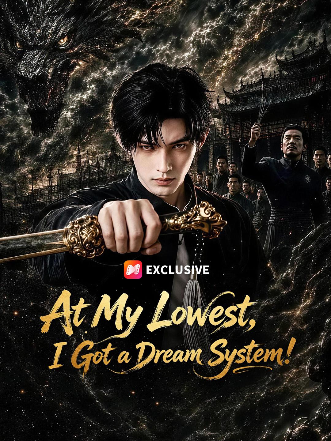 At My Lowest, I Got a Dream System! short drama poster