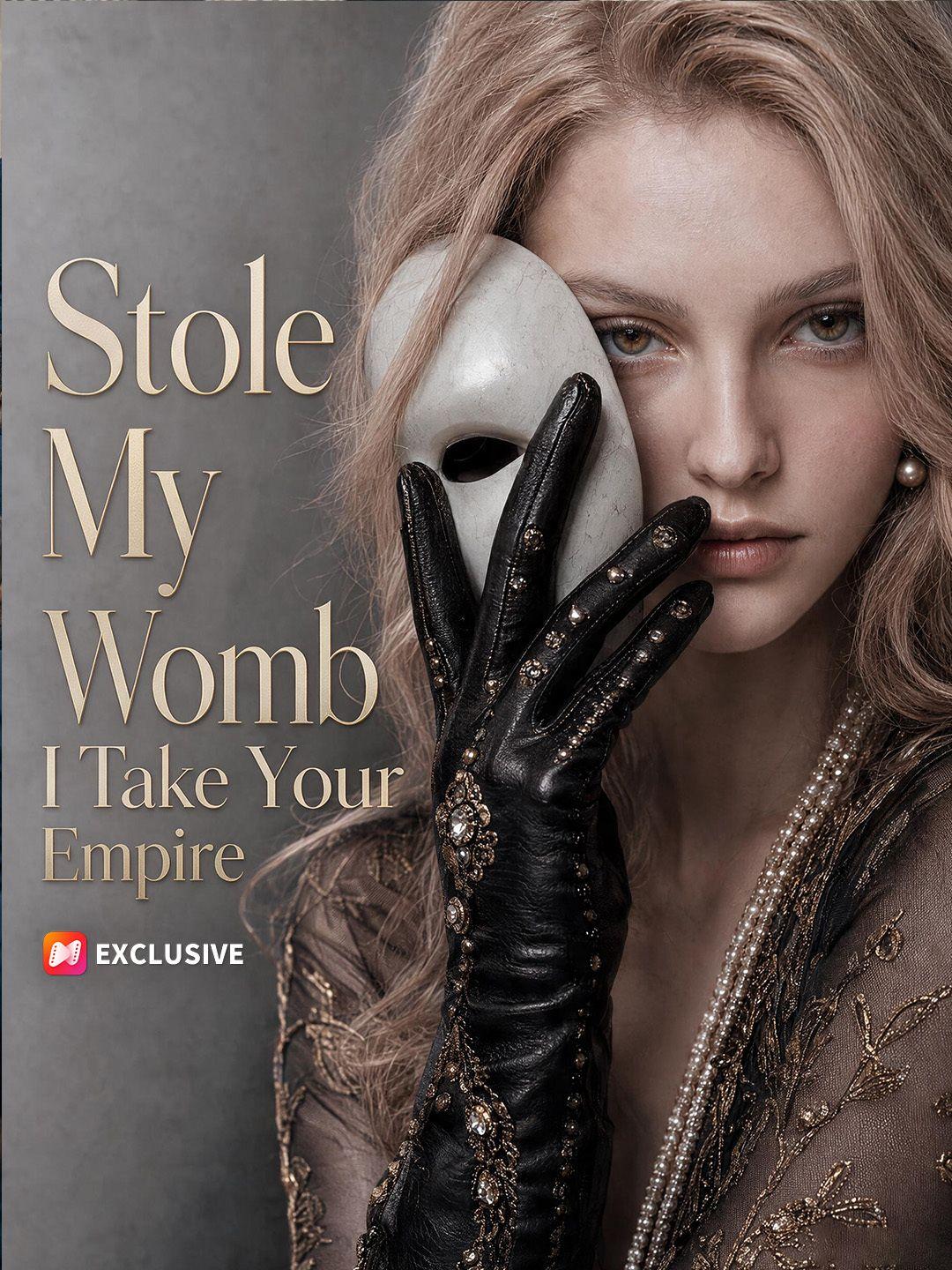 Stole My Womb? I Take Your Empire! short drama poster