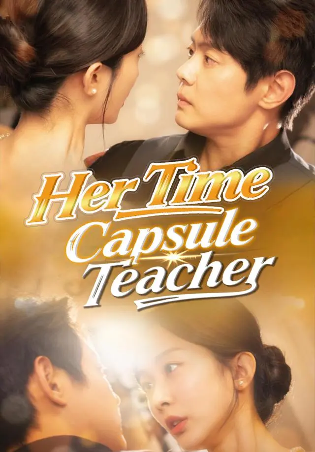 Her Time Capsule Teacher short drama poster