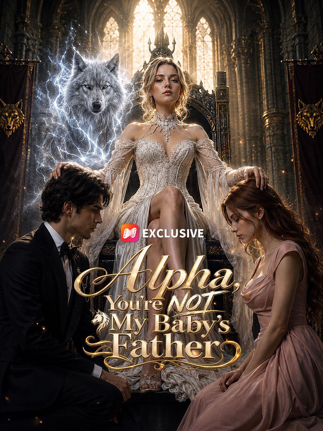 Alpha, You're NOT My Baby's Father short drama poster