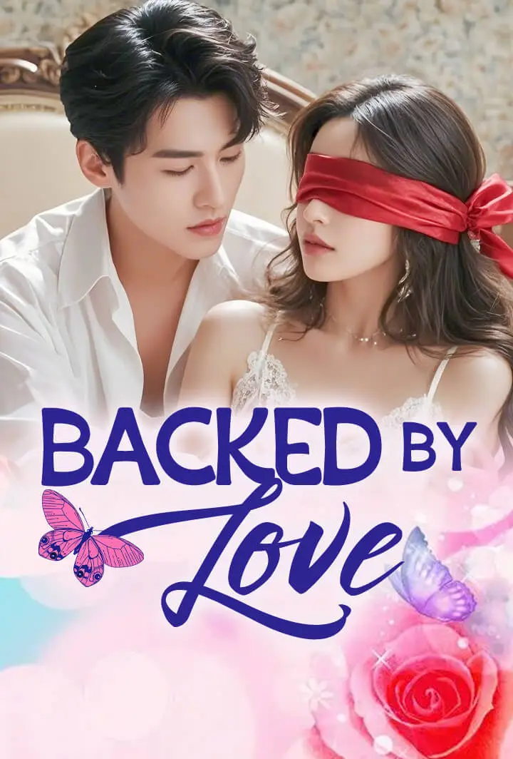 Backed by Love short drama poster