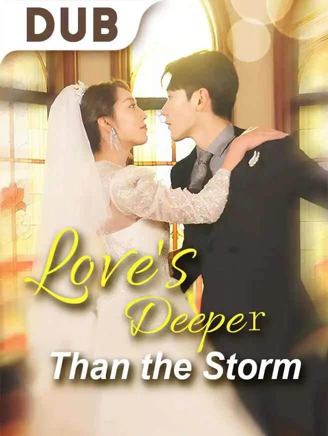 Love's Deeper Than the Storm short drama poster