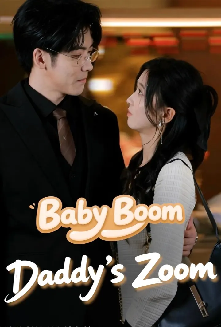 Baby Boom: Daddy's Zoom short drama poster