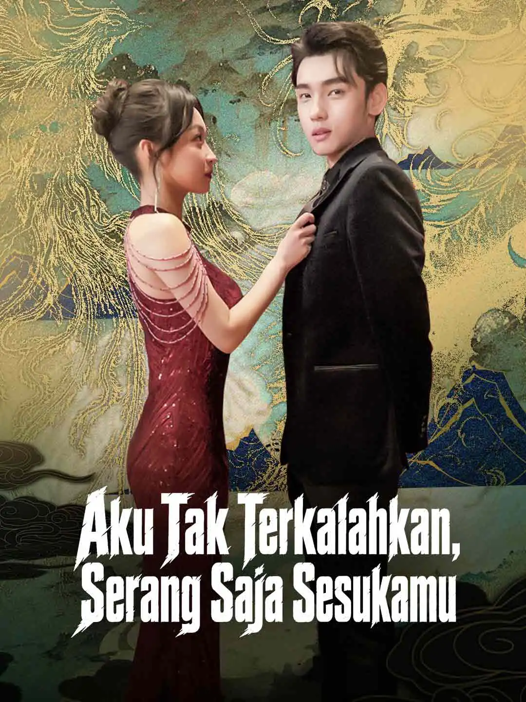 Aku Tak Terkalahkan, Serang Saja Sesukamu short drama poster