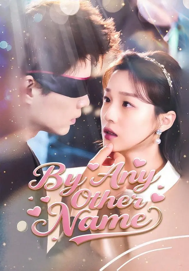 By Any Other Name short drama poster