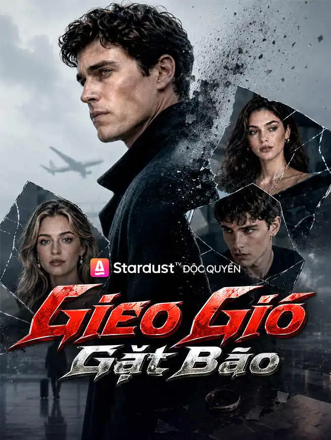 Gieo Gió Gặt Bão short drama poster