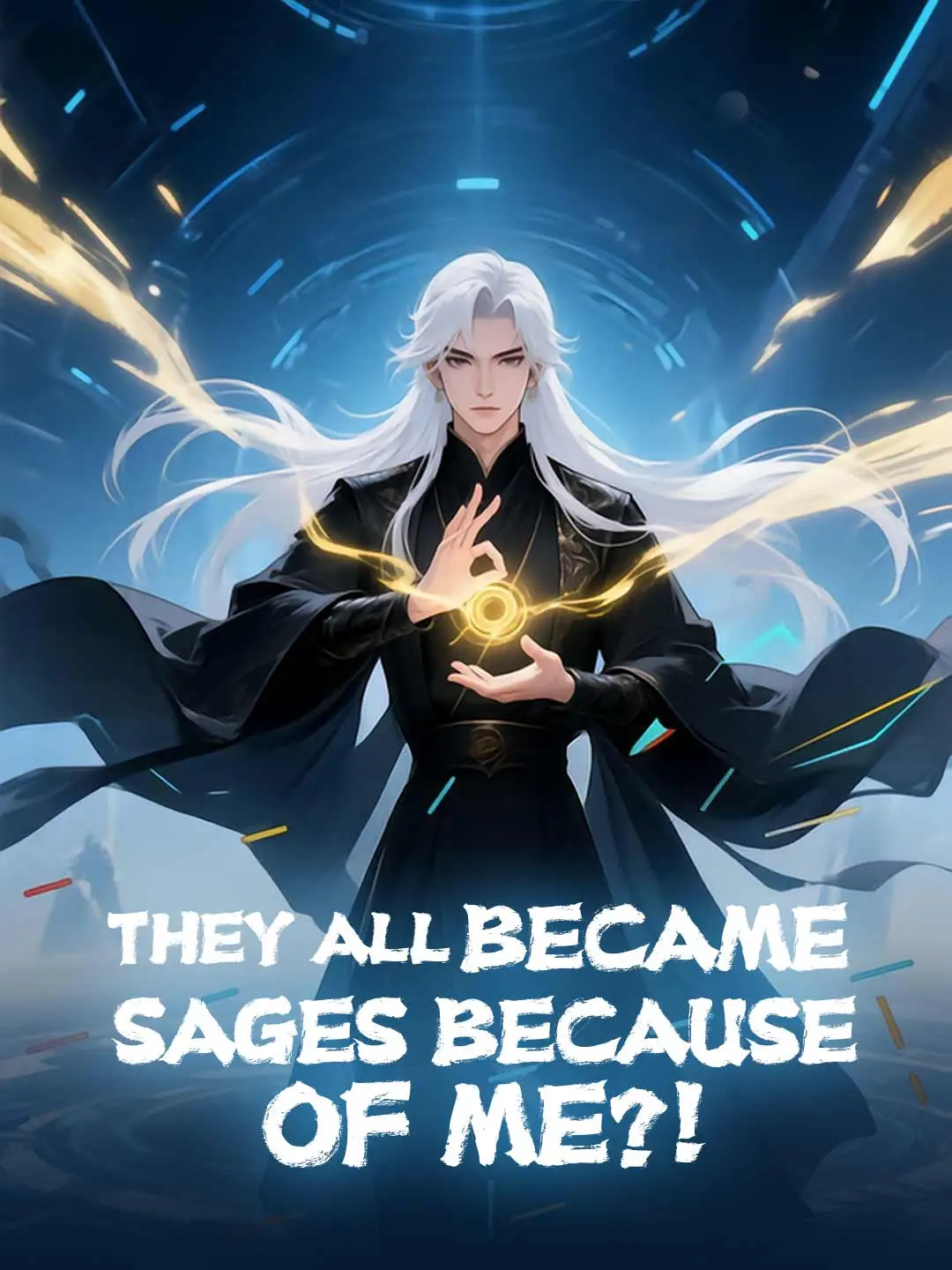 They All Became Sages Because of Me?! short drama poster