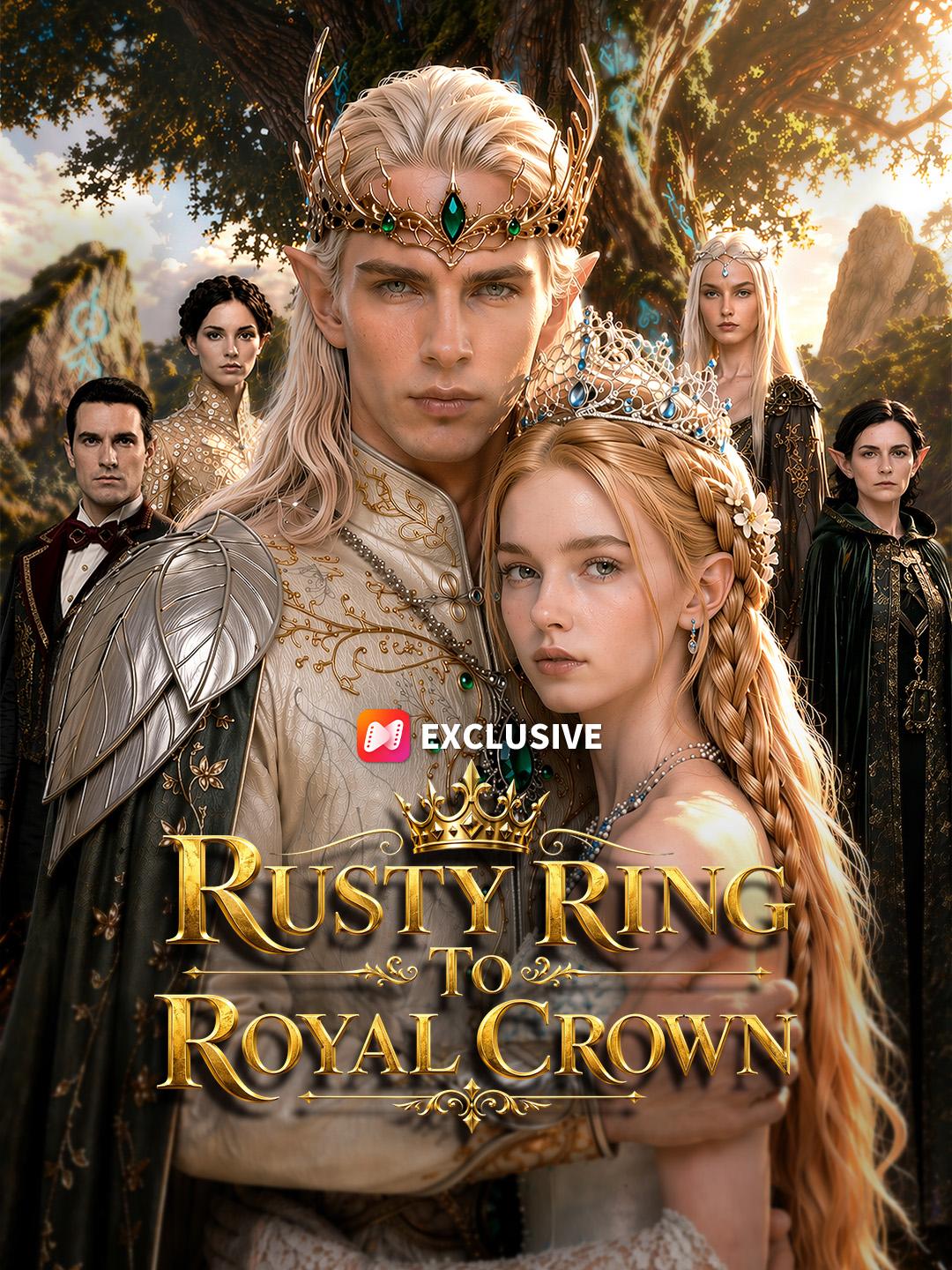 Rusty Ring To Royal Crown short drama poster