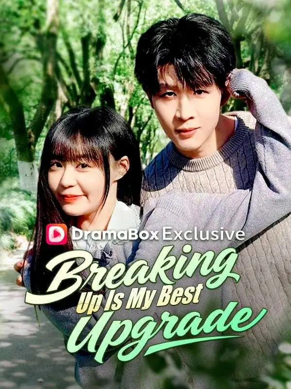 Breaking Up Is My Best Upgrade short drama poster