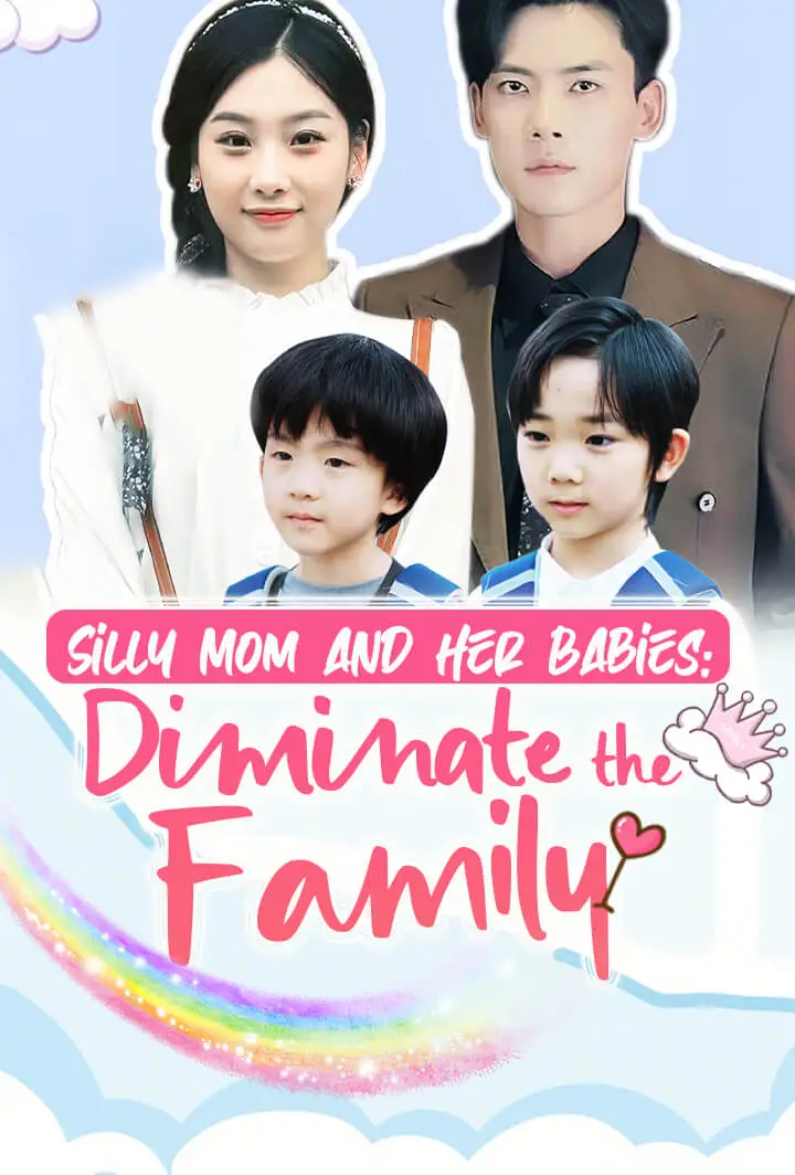 Silly Mom and Her Babies: Diminate the Family short drama poster