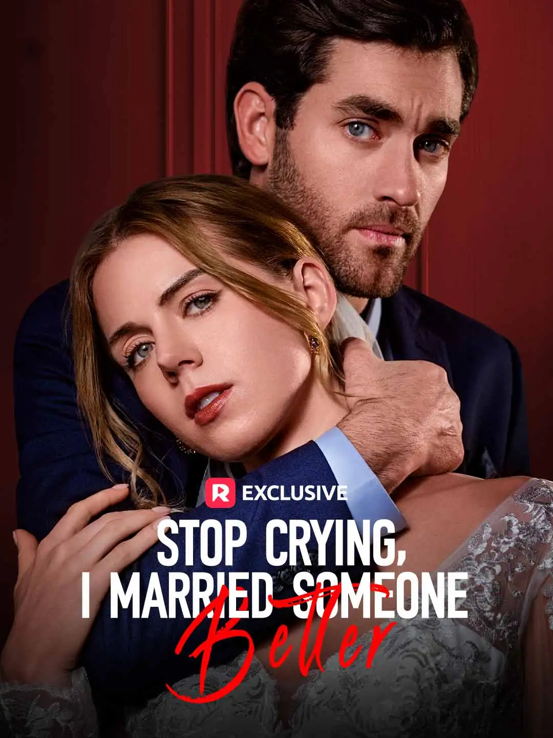 Stop Crying, I Married Someone Better short drama poster