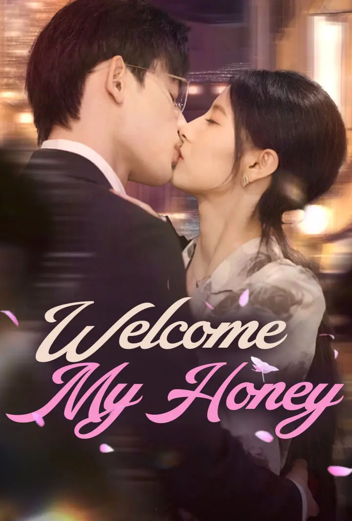 Welcome, My Honey short drama poster