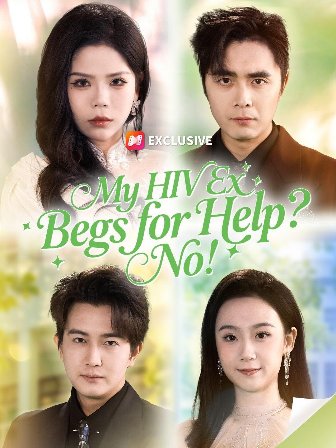 (Dubbed) My HIV Ex Begs for Help? No! short drama poster