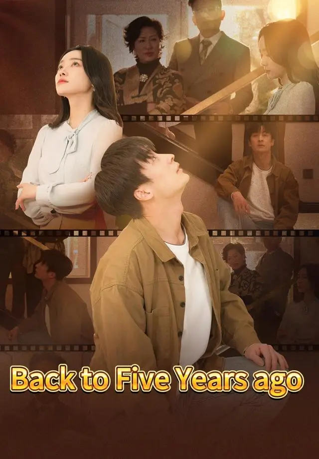 Back to Five Years ago short drama poster