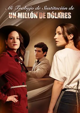 Mi Trabajo de Sustitución de Un Millón de Dólares short drama poster