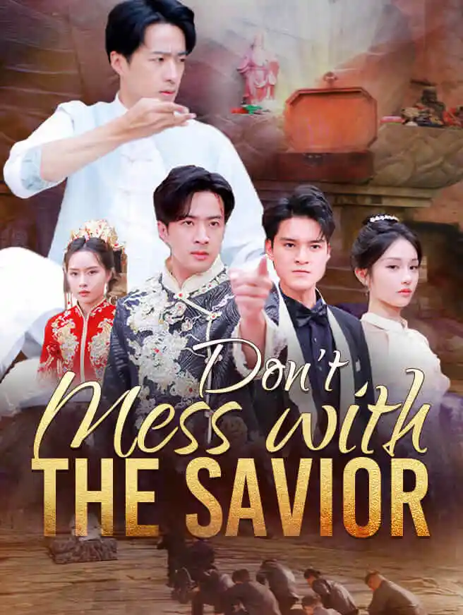 Don't Mess with the Savior short drama poster