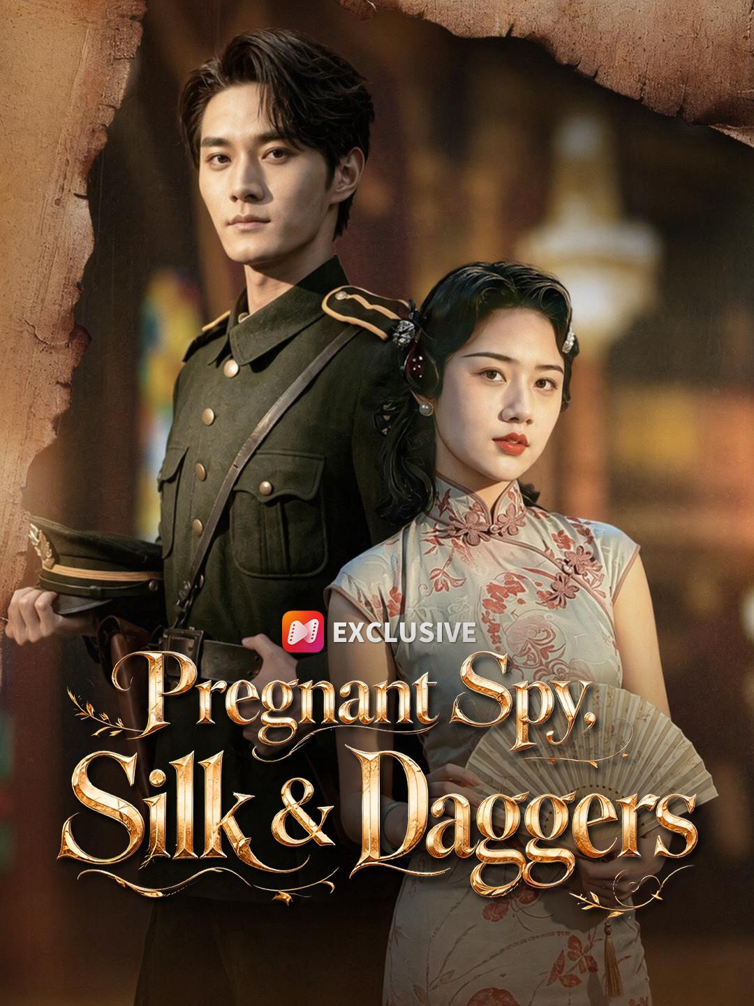 Pregnant Spy, Silk & Daggers short drama poster