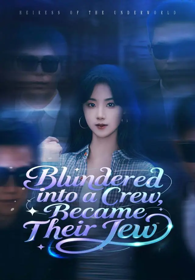 Blundered into a Crew, Became Their Jew short drama poster