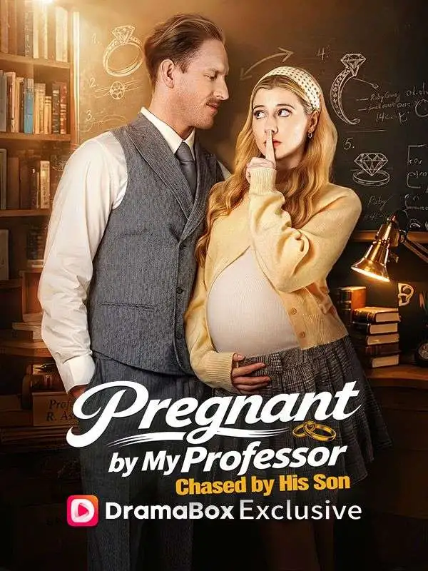 Pregnant by My Professor, Chased by His Son short drama poster
