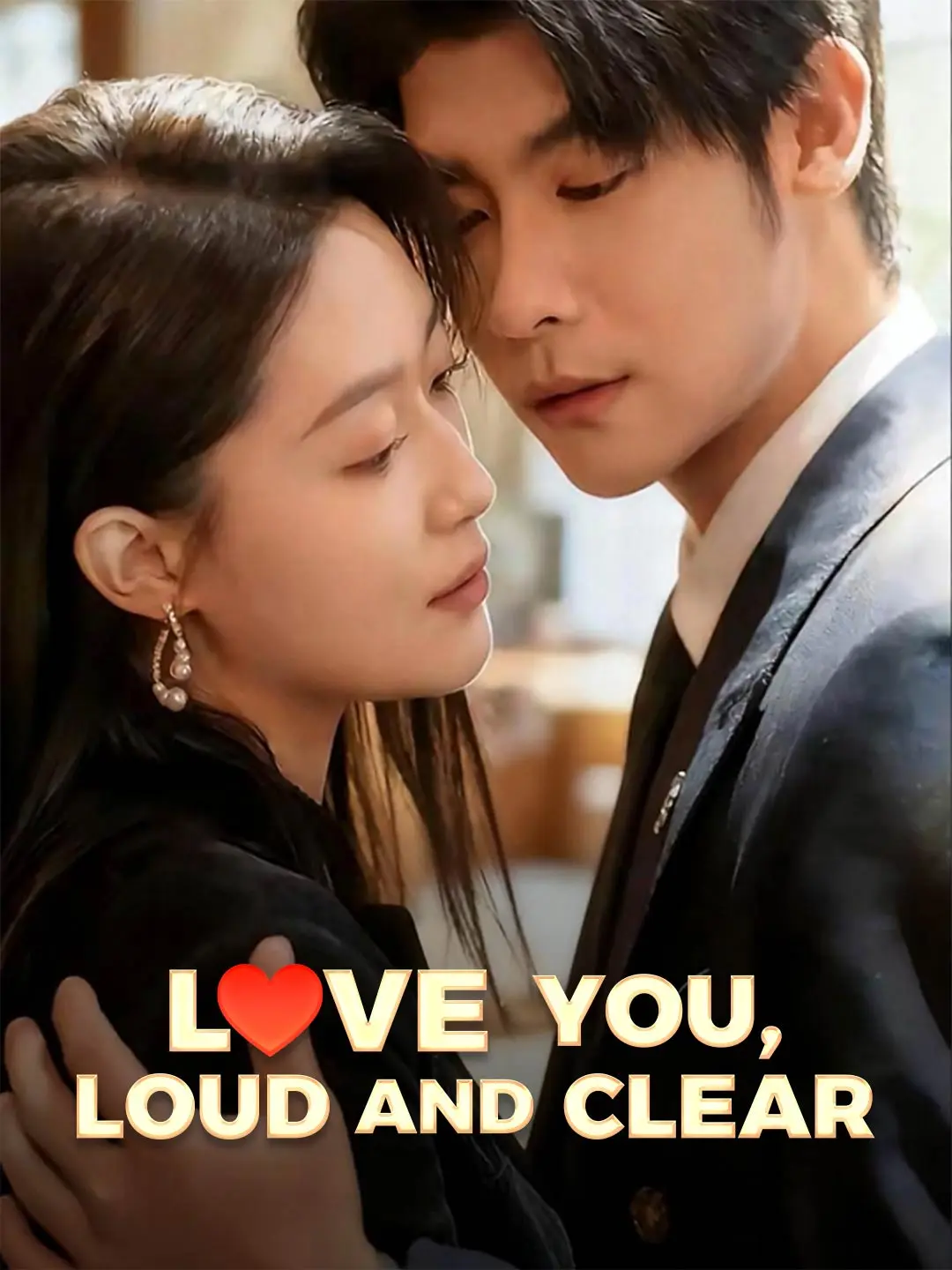 Love You, Loud and Clear short drama poster