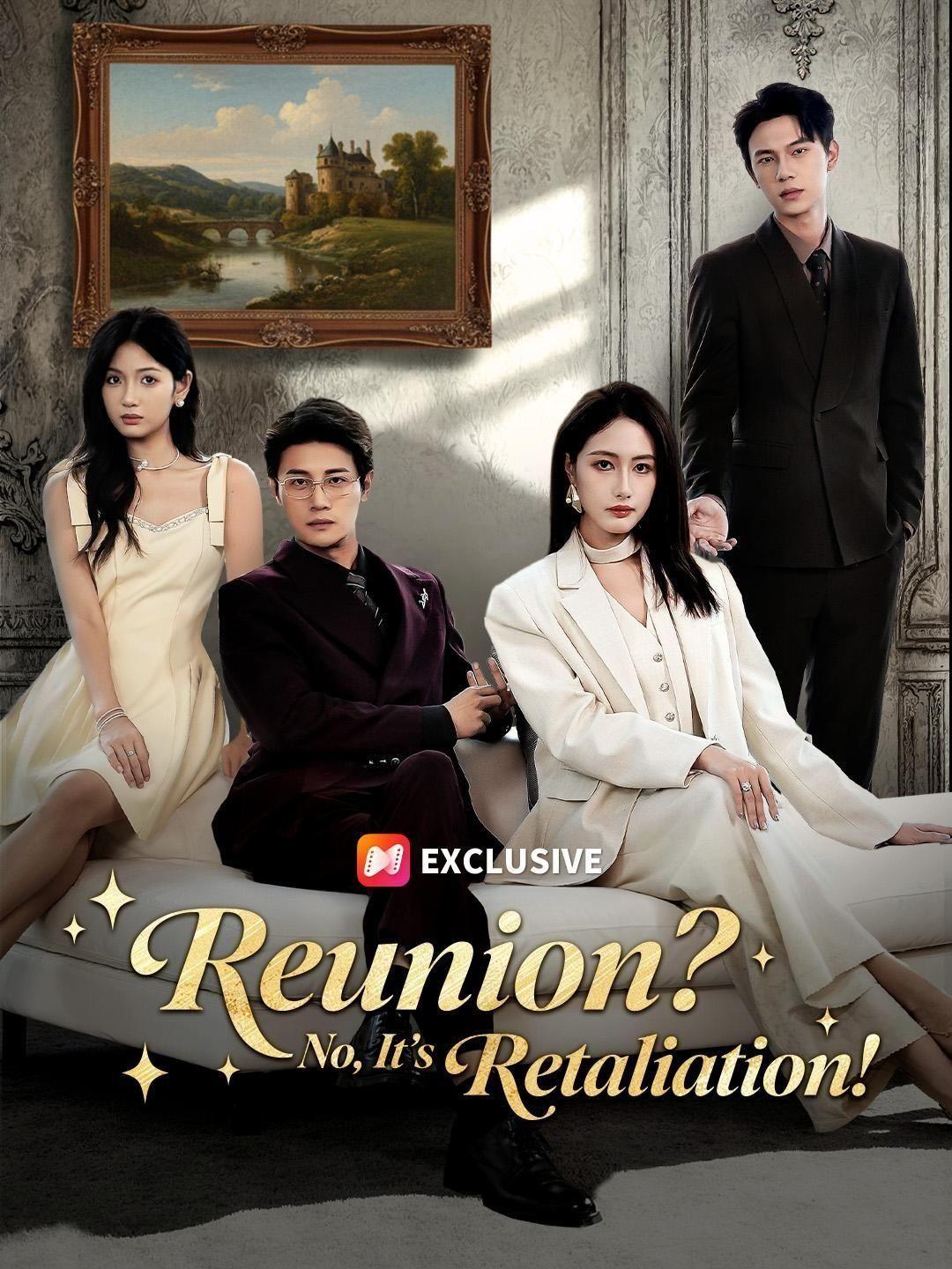 Reunion? No, It's Retaliation! short drama poster