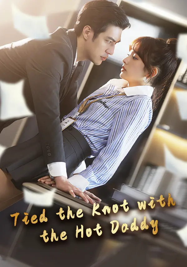 Tied the Knot with the Hot Daddy short drama poster