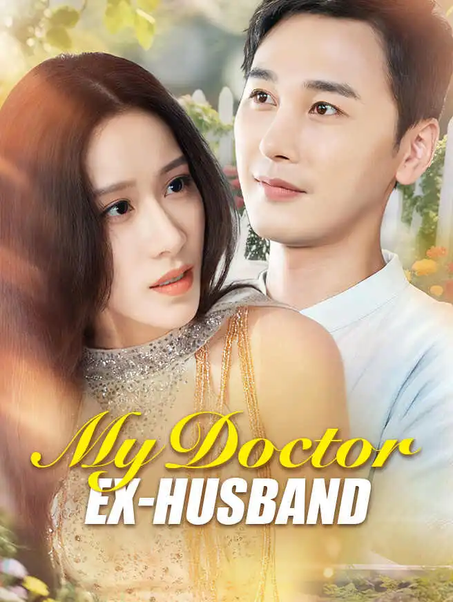 My Doctor Ex-Husband short drama poster