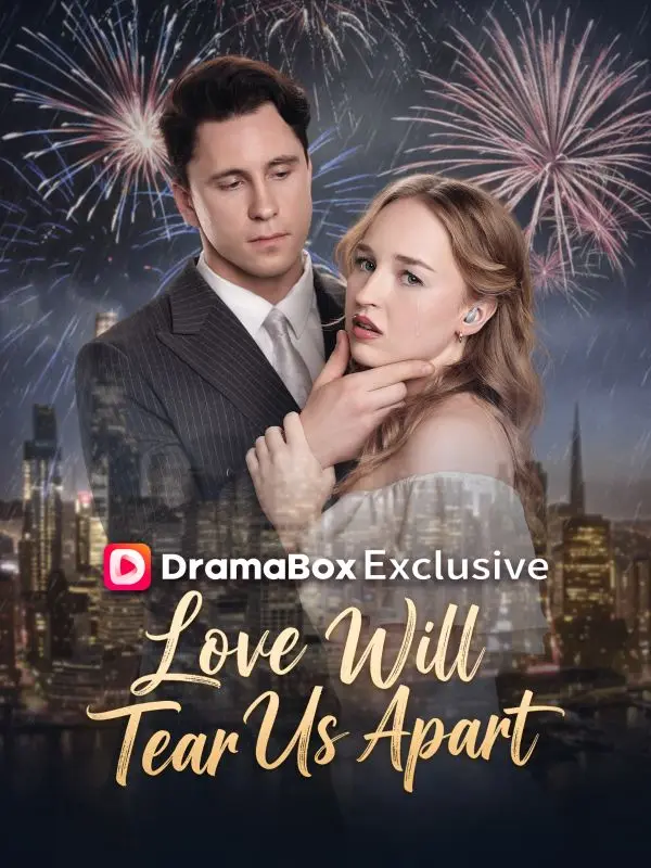 Love Will Tear Us Apart short drama poster