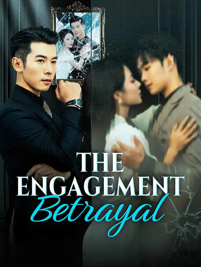 The Engagement Betrayal short drama poster