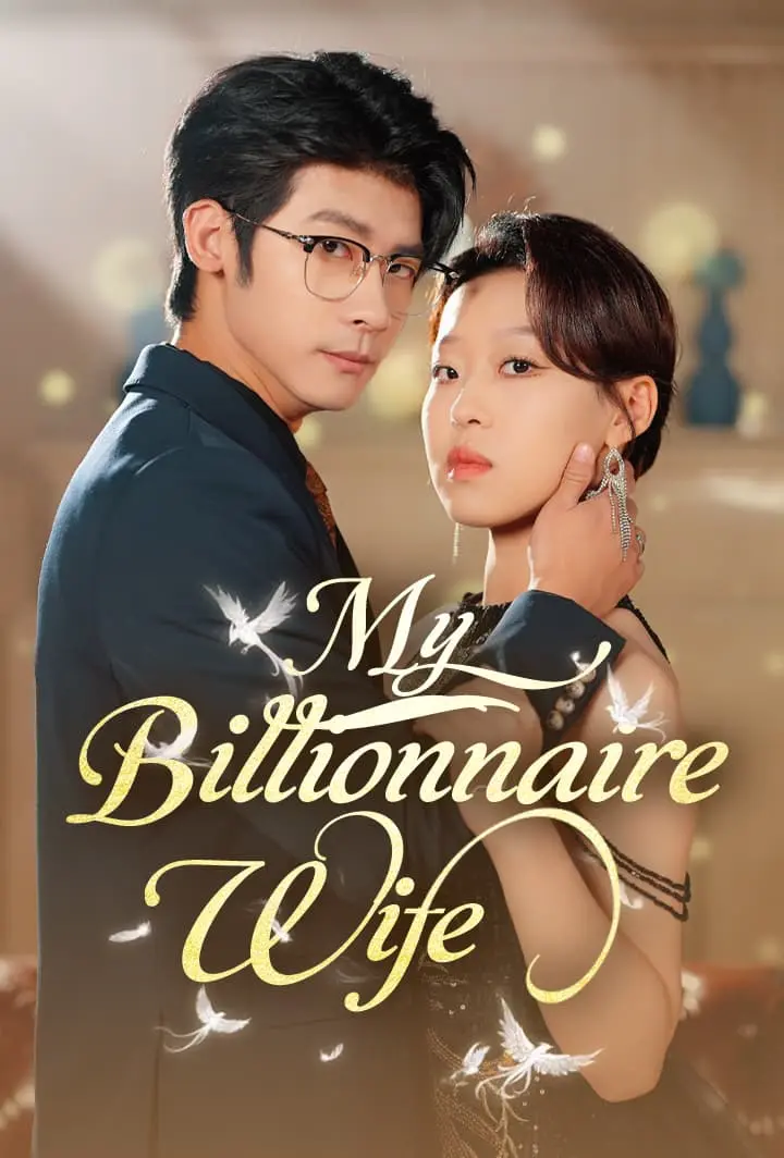 My Billionnaire Wife short drama poster