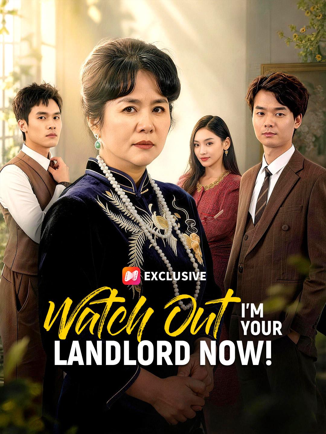 Watch Out, I'm Your Landlord Now! short drama poster