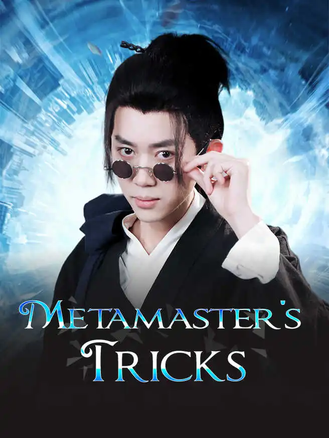 Metamaster's Tricks short drama poster