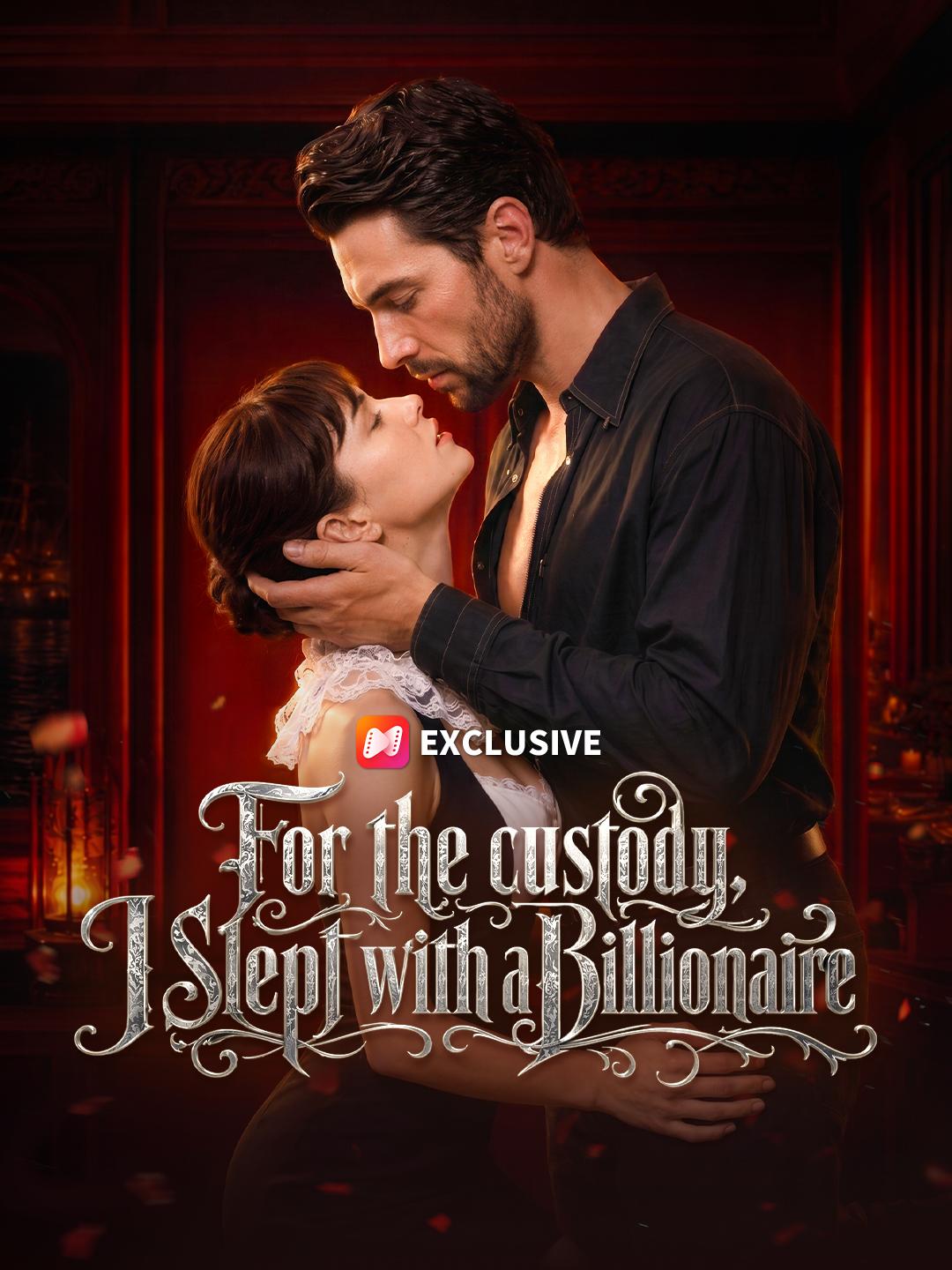 For the Custody, I Slept with a Billionaire short drama poster