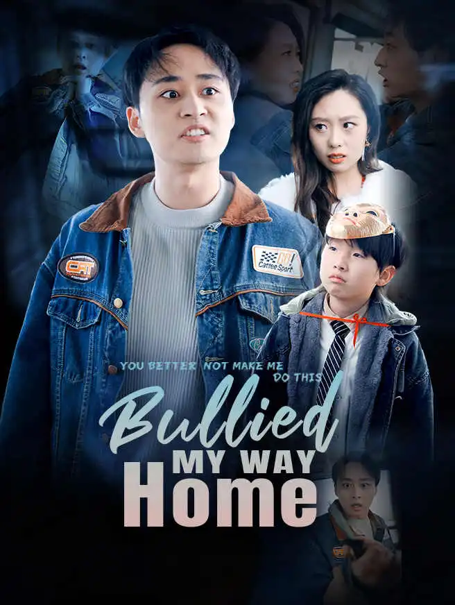 Bullied My Way Home short drama poster