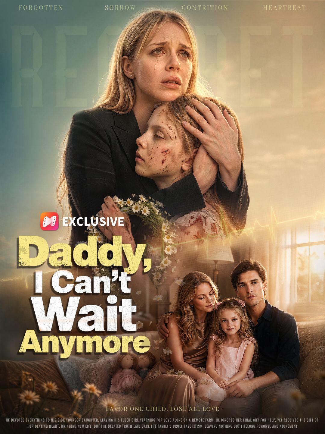 Daddy, I Can't Wait Anymore short drama poster