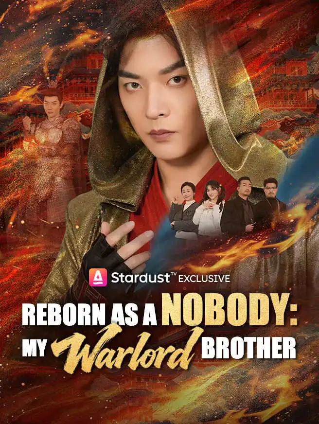 Reborn as a Nobody: My Warlord Brother short drama poster