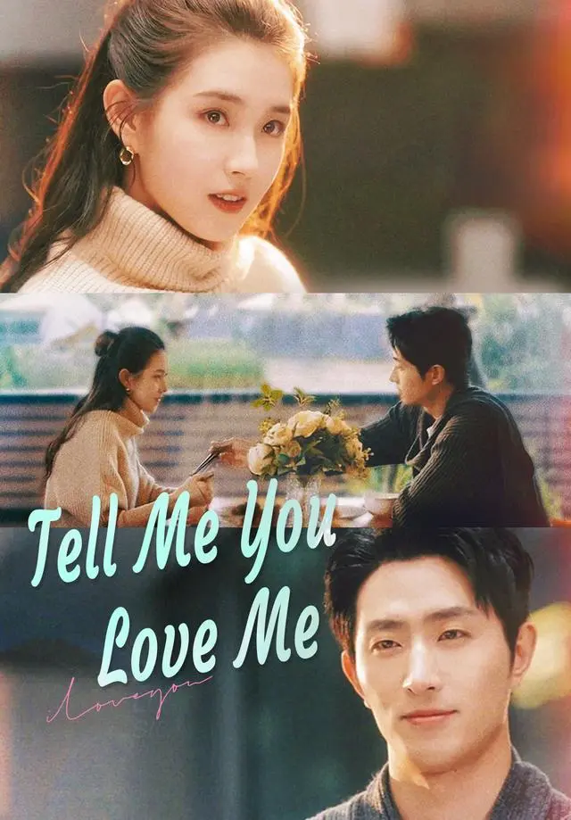 Tell Me You Love Me short drama poster