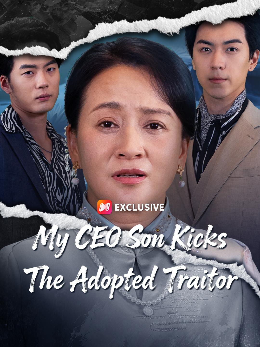 My CEO Son Kicks The Adopted Traitor short drama poster