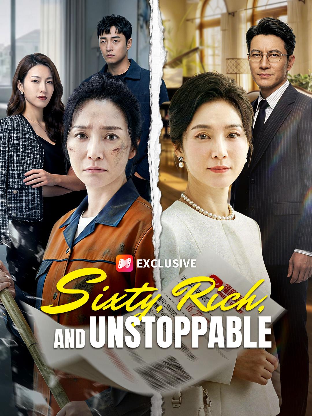 Sixty, Rich, and Unstoppable short drama poster