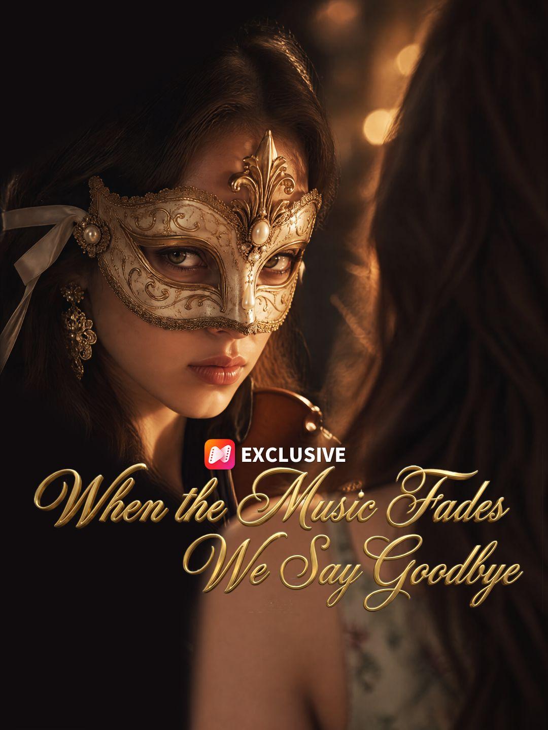 When the Music Fades, We Say Goodbye short drama poster