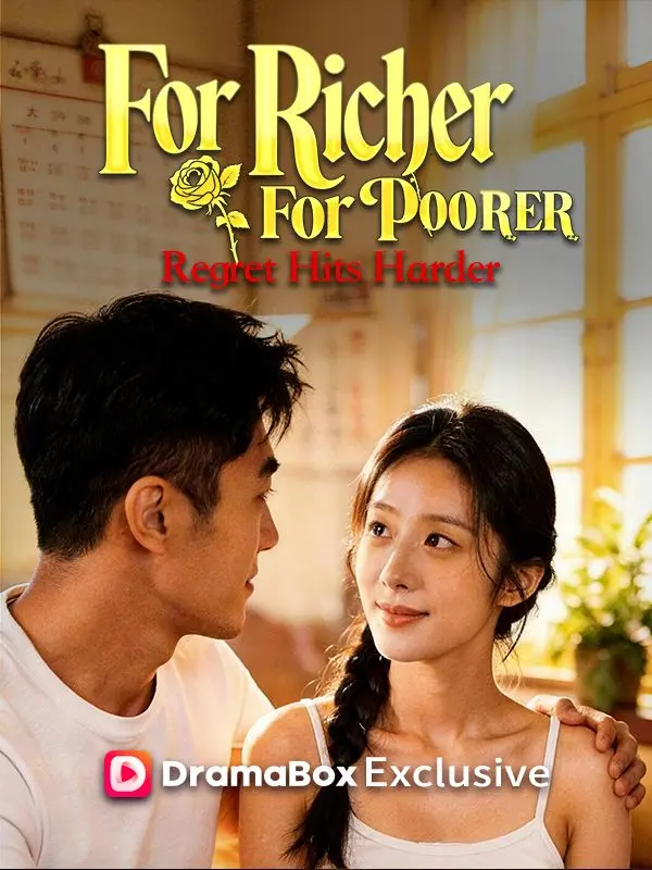 For Richer, For Poorer, Regret Hits Harder short drama poster