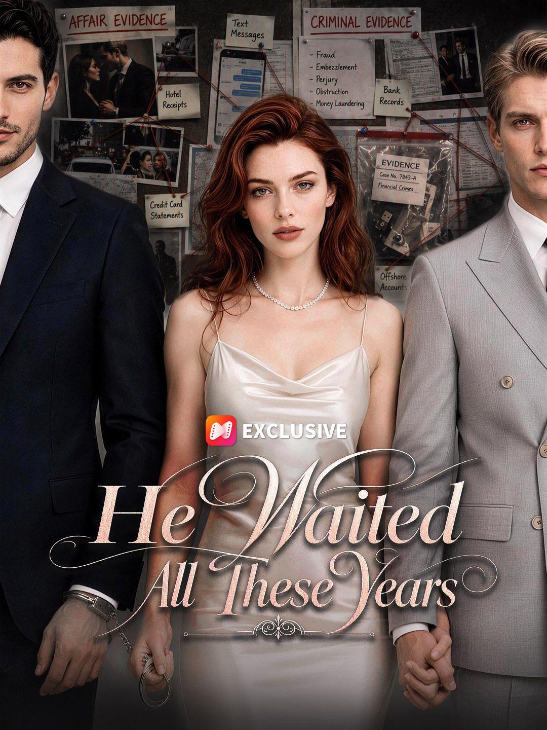 He Waited All These Years short drama poster
