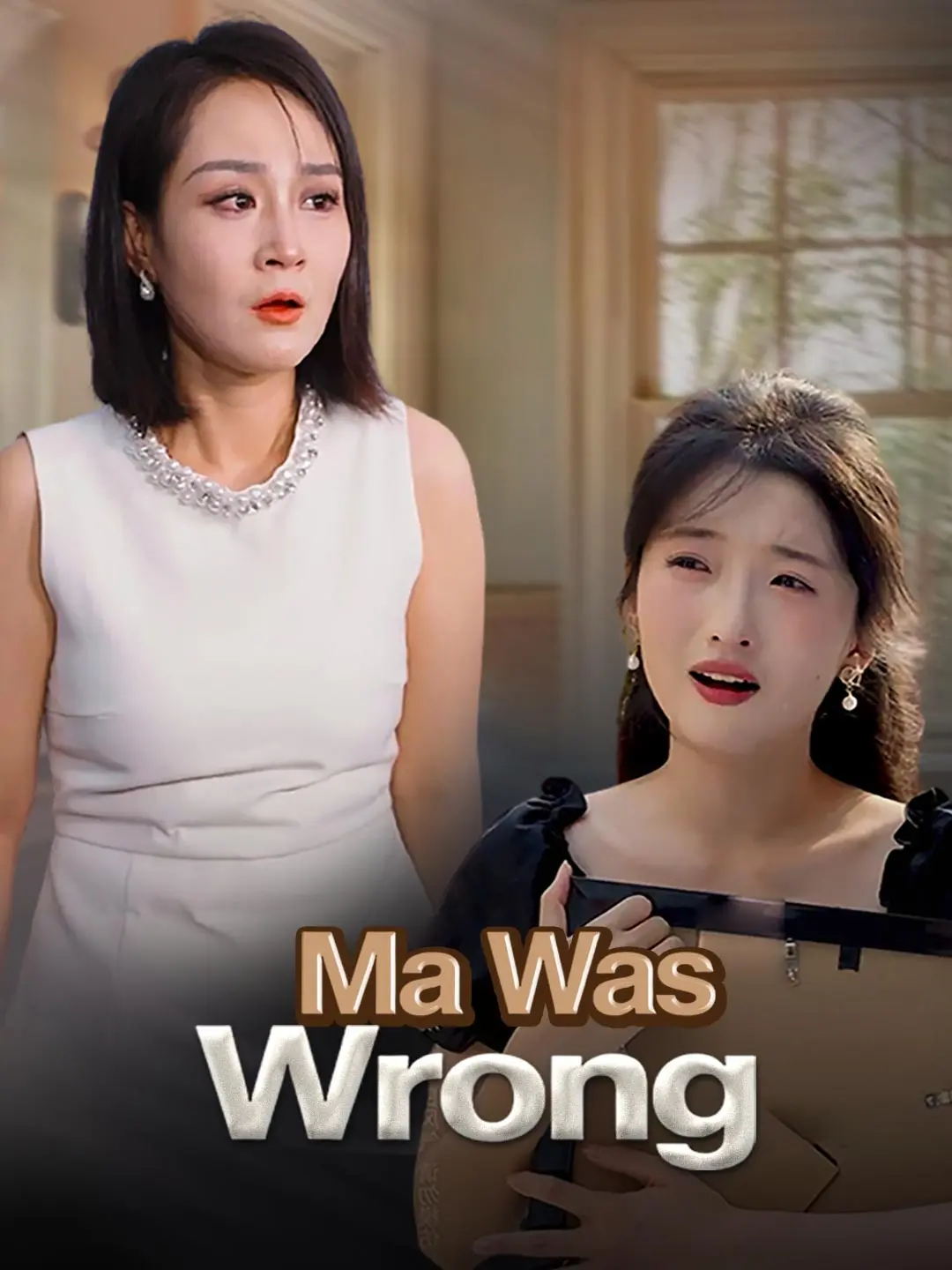 Ma Was Wrong short drama poster